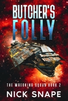 Butcher's Folly (The Wrecking Squad) 1068291915 Book Cover