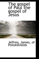 The gospel of Paul the gospel of Jesus 1113477814 Book Cover