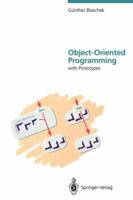 Object-Oriented Programming: with Prototypes (EATCS Monographs in Theoretical Computer Science) 3642780792 Book Cover
