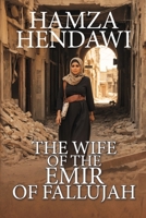 The Wife of the Emir of Fallujah 168513467X Book Cover