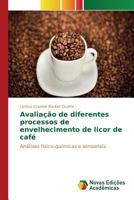 Avaliação de diferentes processos de envelhecimento de licor de café 3841717500 Book Cover