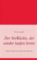 Der VerRückte: Es hätte auch anders laufen können 3734730848 Book Cover