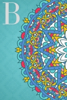 B: Monogram Journal/Mandala Art 169641511X Book Cover