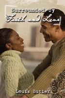 Surrounded by Faith and Love 1477498982 Book Cover