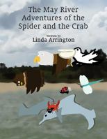 The May River Adventures of the Spider and the Crab 1462644600 Book Cover