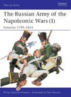 The Russian Army of the Napoleonic Wars (1) : Infantry 1799-1814 (Men-At-Arms Series, 185) 0850457378 Book Cover