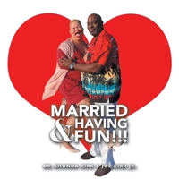Married & Having Fun!!! 1698711689 Book Cover