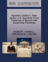 Agnellino (Attilio) v. New Jersey U.S. Supreme Court Transcript of Record with Supporting Pleadings 1270538632 Book Cover