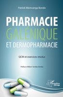 Pharmacie galénique et dermopharmacie: QCM et exercices résolus (Harmattan Rdc) (French Edition) 2343220964 Book Cover