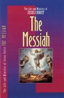 The Life and Ministry of Jesus Christ: The Messiah (Life and Ministry of Jesus Christ (Navpress)) 0891099670 Book Cover