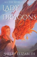 Lady of Dragons (Part One): A Dragon Rider Friends-to-Lovers Young Adult Fantasy Romance B0C9FXL3WX Book Cover