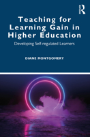 Teaching for Learning Gain in Higher Education: Developing Self-Regulated Learners 0367485001 Book Cover