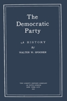 The Democratic Party: A History B08NF34BP9 Book Cover