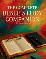 The Complete Bible Study Companion B0G399KZ2J Book Cover