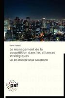 Le Management de La Coopa(c)Tition Dans Les Alliances Strata(c)Giques 3838176480 Book Cover