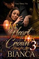 Her Heart & His Crown 3: A Royal Love Affair 1546430342 Book Cover