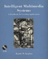 Intelligent Multimedia Systems: A Handbook for Creating Applications 0471120405 Book Cover