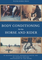 Body Conditioning for the Horse and Rider 1087949181 Book Cover
