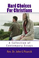 Hard Choices for Christians: A Collection of Contemporary Essays 1535161779 Book Cover