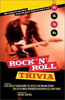 Rock 'N' Roll Trivia: A Rollicking Ride Through the Glory Days of Rock 'n' Roll 1550549030 Book Cover