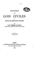 Politique Des Lois Civiles, Ou, Science Des L�gislations Compar�es 1534609482 Book Cover