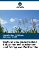 Einfluss von diazotrophen Bakterien auf Wachstum und Ertrag von Zuckerrohr 6206202291 Book Cover