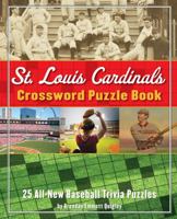 St. Louis Cardinals Crossword Puzzle Book: 25 All-New Baseball Trivia Puzzles 1604330503 Book Cover