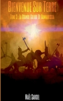 Bienvenue Sur Terre - Tome 3: La Grande Guerre de Dannaviscia 2322200506 Book Cover