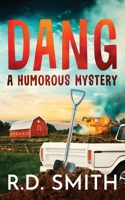 Dang: A Humorous Mystery 1732060606 Book Cover