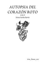AUTOPSIA DEL CORAZÓN ROTO 0244269378 Book Cover
