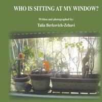 Who is sitting at my Window?: Laughing Dove Facts & Original colorful pictures with rhymes. 1492743763 Book Cover