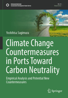 Climate Change Countermeasures in Ports Toward Carbon Neutrality: Empirical Analysis and Potential New Countermeasures (Sustainable Development Goals Series) 3031343964 Book Cover