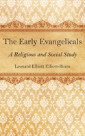 The Early Evangelicals (Library of Ecclesiastical History) 1532677081 Book Cover