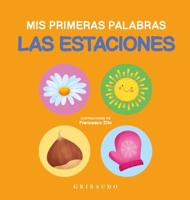 Las estaciones: Mis primeras palabras (Spanish Edition) 8412763149 Book Cover