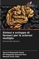 Sintesi e sviluppo di farmaci per la sclerosi multipla (Italian Edition) 6207046188 Book Cover