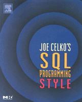 Joe Celko's SQL Programming Style (The Morgan Kaufmann Series in Data Management Systems) 0120887975 Book Cover