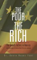 The Poor The Rich: The Growth Factors in America 1481736795 Book Cover