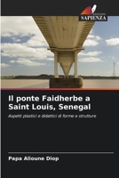 Il ponte Faidherbe a Saint Louis, Senegal: Aspetti plastici e didattici di forme e strutture 620605117X Book Cover