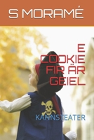 E Cookie Fir Är Geiel: Kannsteater B08R687YZP Book Cover