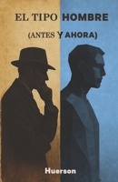 El Tipo de Hombre (Spanish Edition) B0FJ2JSRHZ Book Cover