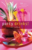 Party Drinks!: 50 Classic Cocktails and Lively Libations 1558322736 Book Cover