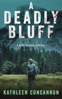 A Deadly Bluff: A Dana Madison Mystery 153903691X Book Cover