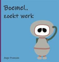 Boemel.. zoekt werk (Boemel Boekjes) (Dutch Edition) 1646691806 Book Cover