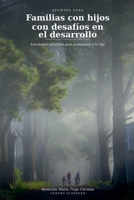 Apuntes para familias con hijos con desafíos en el desarrollo (Spanish Edition) B0GYGX6DV6 Book Cover