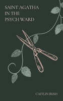 Saint Agatha in the Psych Ward B0CCCN6KFJ Book Cover