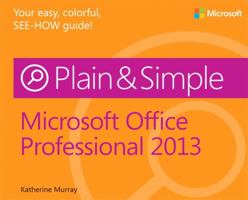 Microsoft Office Professional 2013 Plain & Simple 0735669325 Book Cover