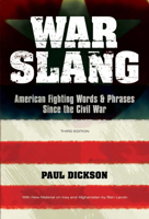 War Slang: American Fighting Words & Phrases from the Civil War to the Gulf War 0671750224 Book Cover