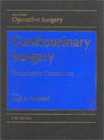 Rob and Smith's Operative Surgery: Genitourinary Surgery : Endoscopic Procedures (Rob & Smith's Operative Surgery) 0750612401 Book Cover