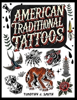 American Traditional Tattoos B0DQDY8M8W Book Cover