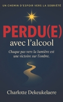 PERDU(E) avec l' alcool B0FX127RSN Book Cover
